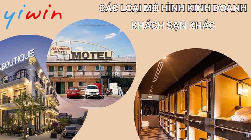 Các loại mô hình kinh doanh khách sạn khác