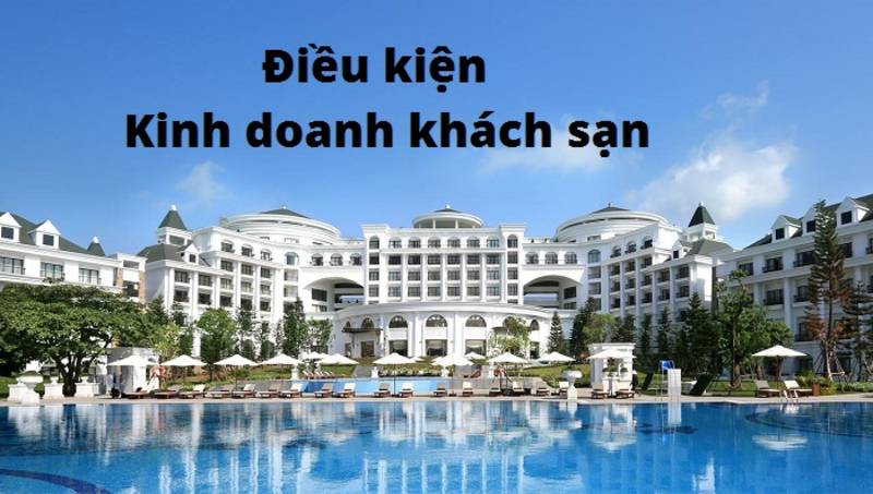 Điều kiện kinh doanh khách sạn