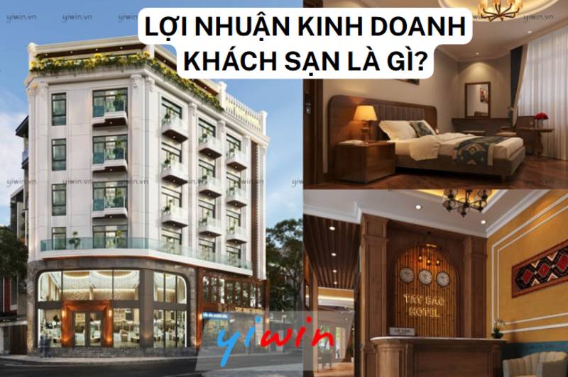 Lợi nhuận kinh doanh khách sạn là gì