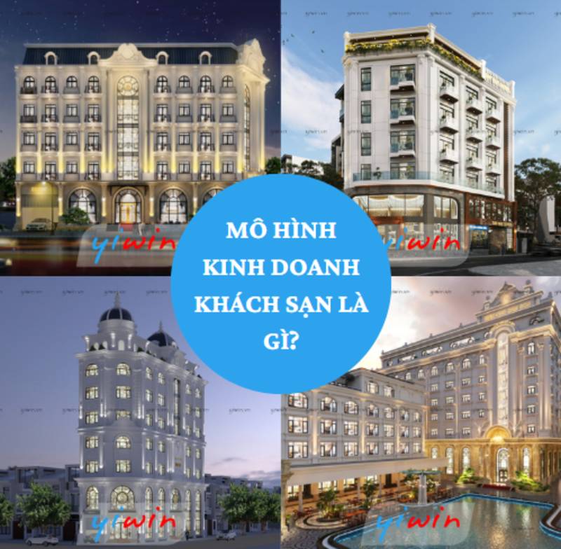 Mô hình kinh doanh khách sạn là gì