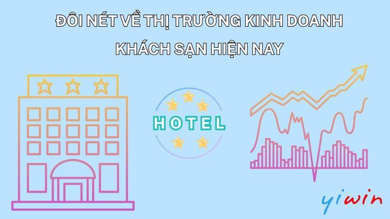 Thị trường kinh doanh khách sạn hiện nay