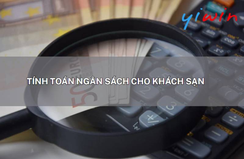 Tính toán ngân sách cho khách sạn