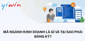 mã ngành kinh doanh là gì và tại sao phải đăng ký