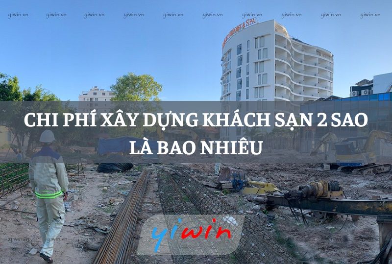 Chi phí xây dựng khách sạn 2 sao là bao nhiêu