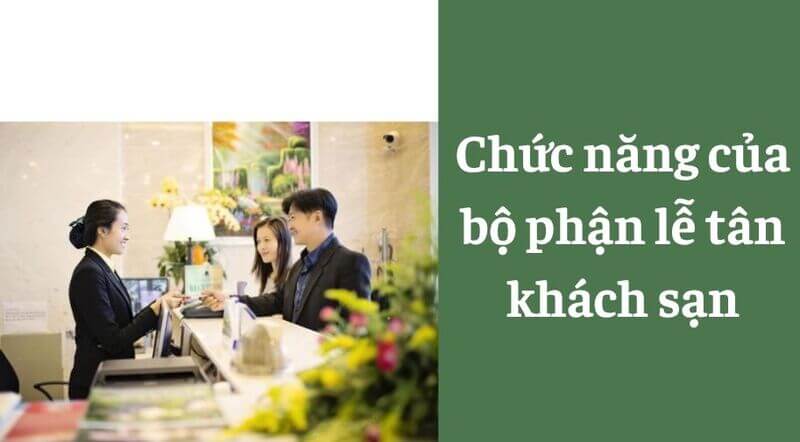 Chức năng của bộ phận lễ tân khách sạn