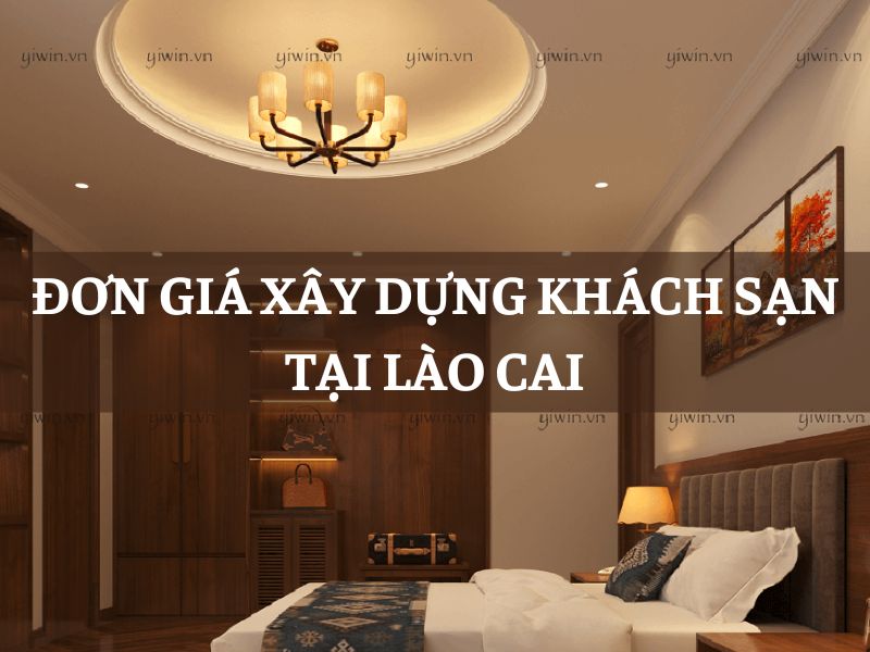 Đơn giá xây dựng khách sạn tại Lào Cai
