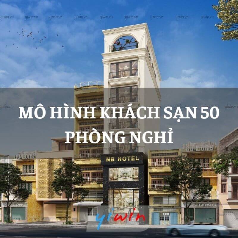 Mô hình khách sạn 50 phòng nghỉ