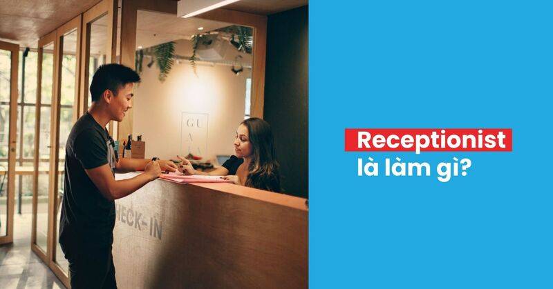 Những công việc của một receptionist