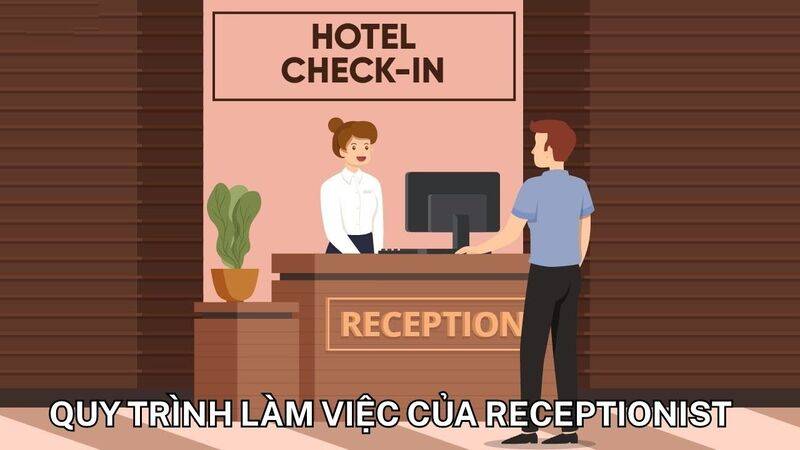 Quy trình làm việc của receptionist