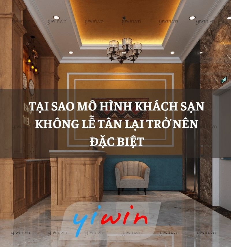 Tại sao mô hình khách sạn không lễ tân lại trở nên đặc biệt