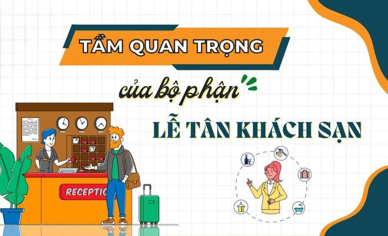Vai trò của bộ phận lễ tân trong khách sạn