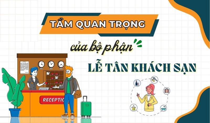 Vai trò của một lễ tân khách sạn